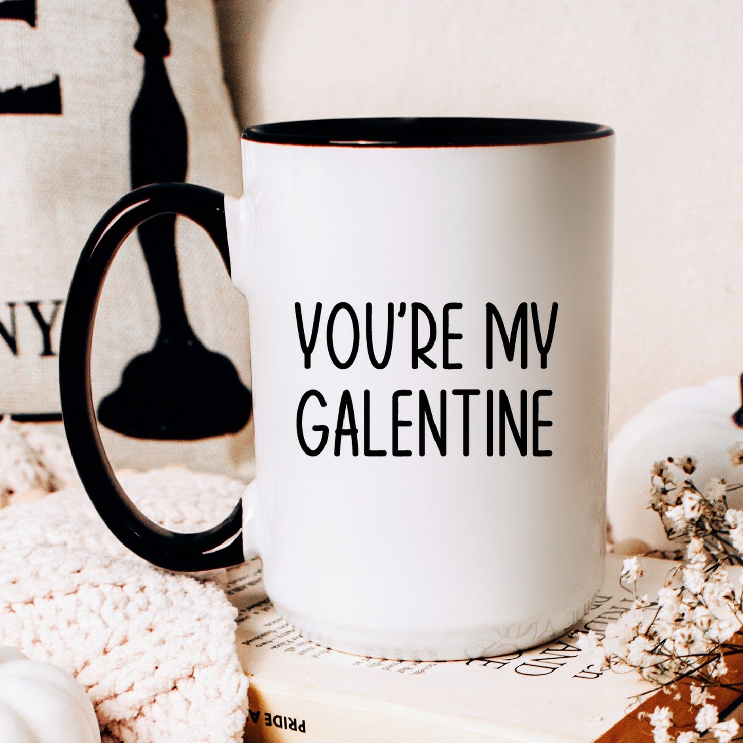 You're my galentine valentine coffee mug lifestyle