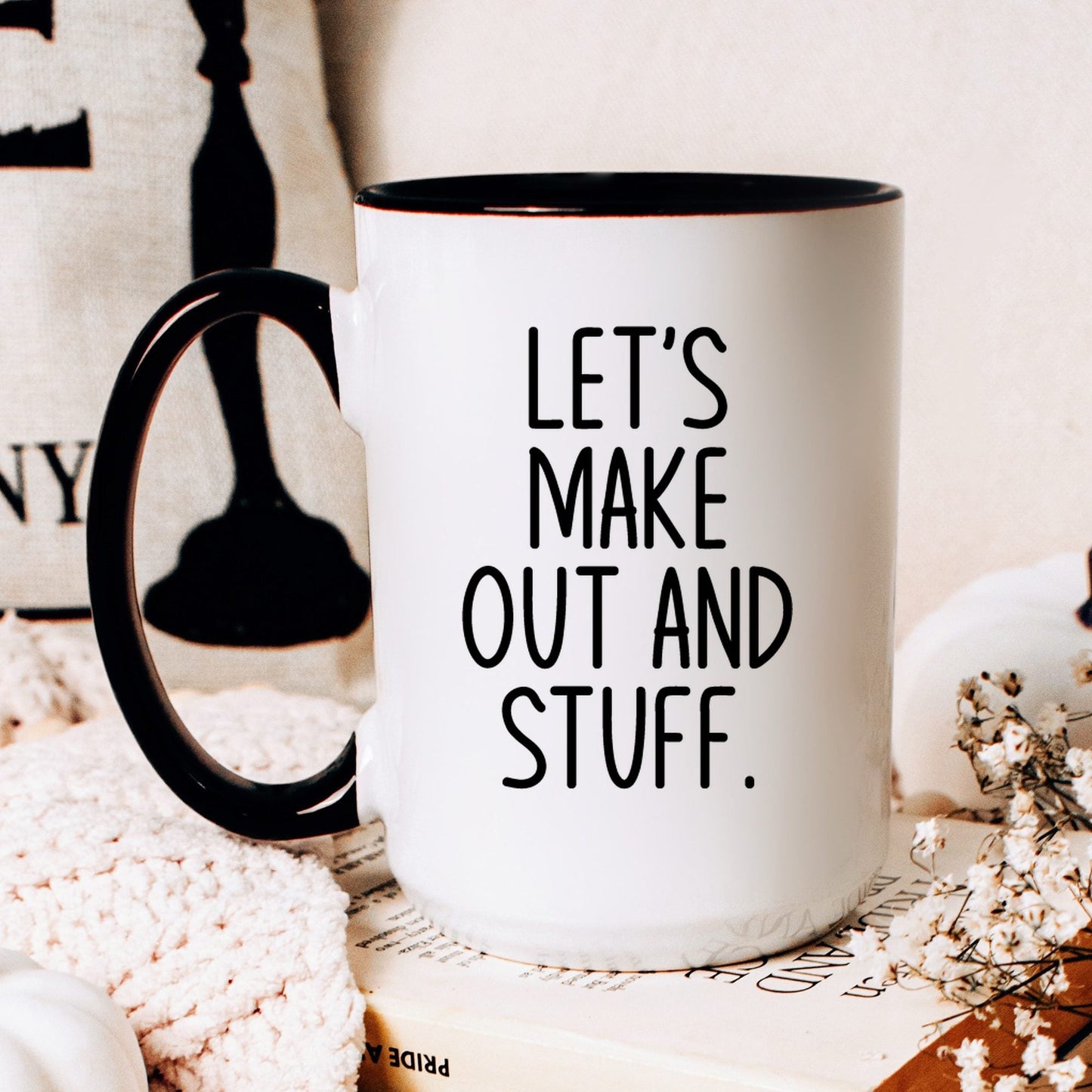 Lifestyle Photo #2 Let's Make Out and Stuff Mug