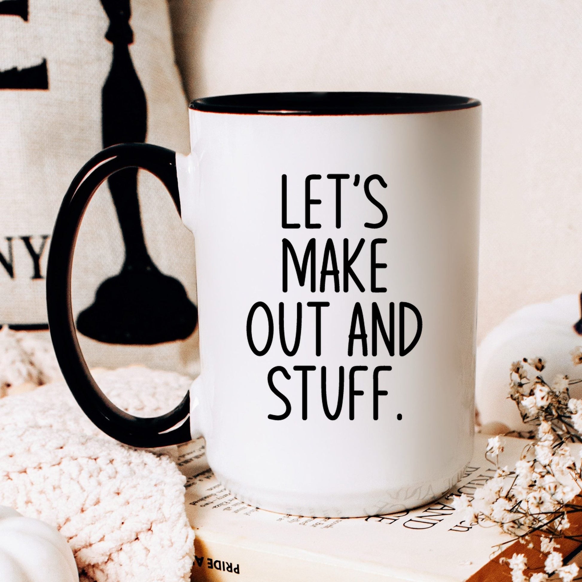 Lifestyle Photo #2 Let's Make Out and Stuff Mug