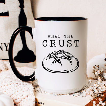 What The Crust Coffee Mug