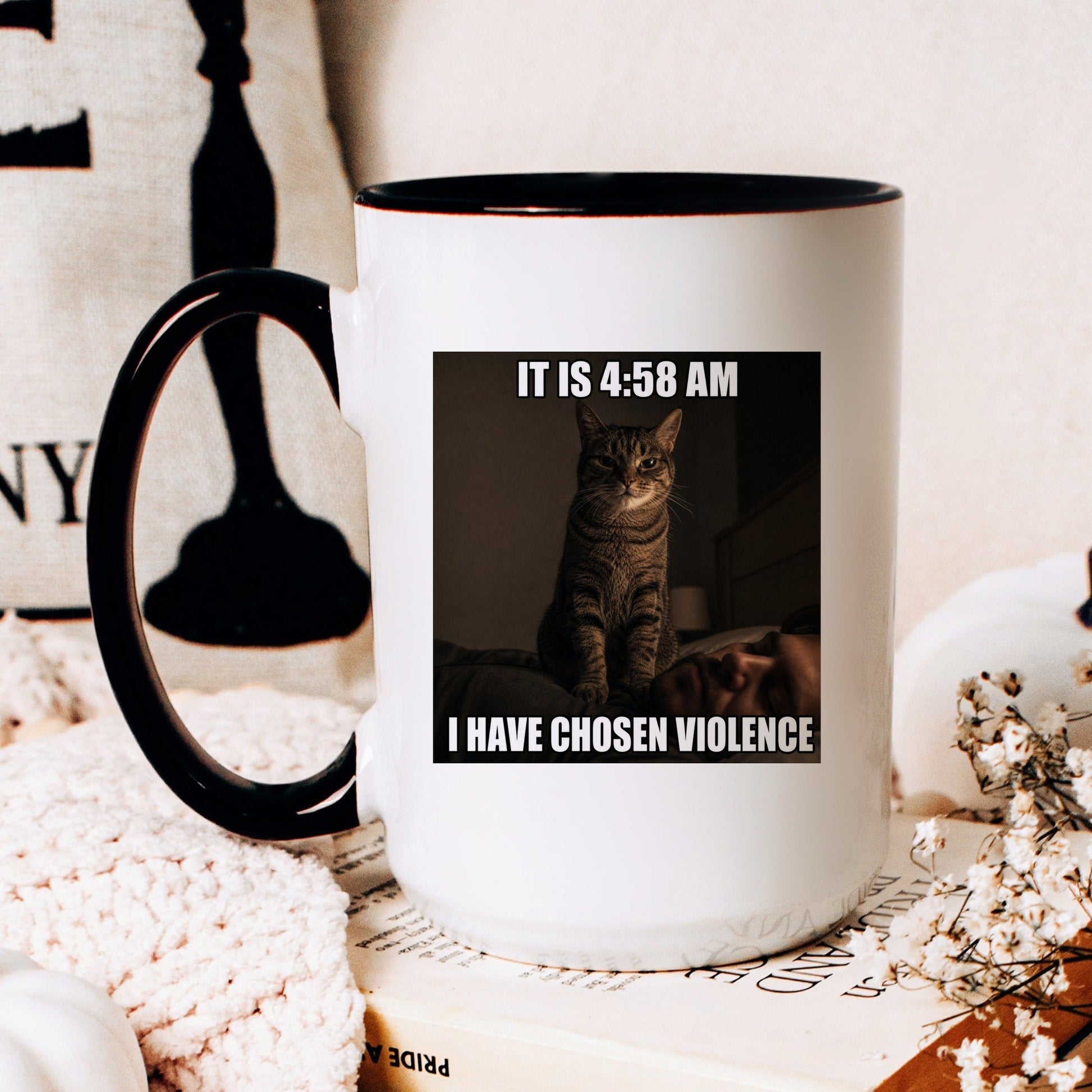 4 58 AM I have chosen violence tuxedo cat coffee mug