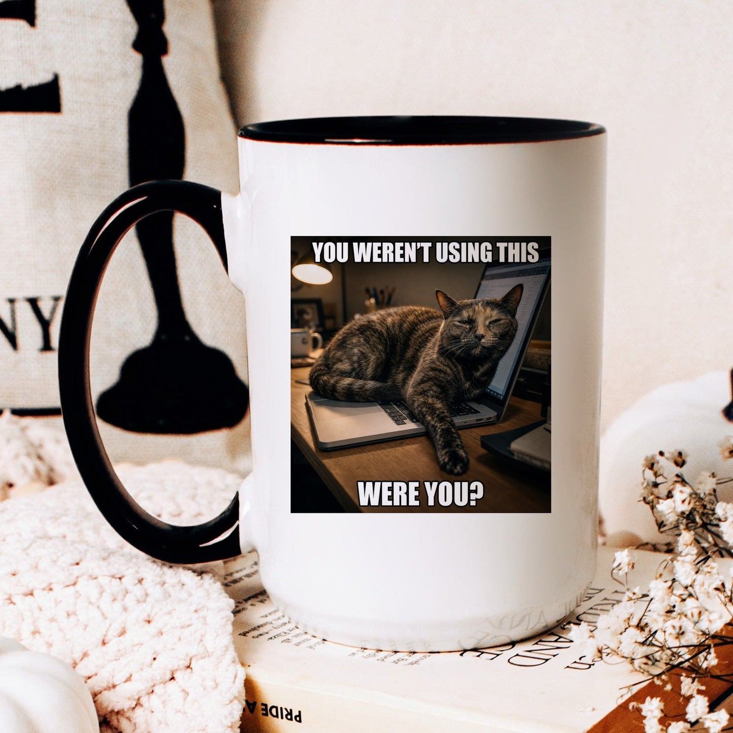 You werent using this tortoiseshell cat coffee mug