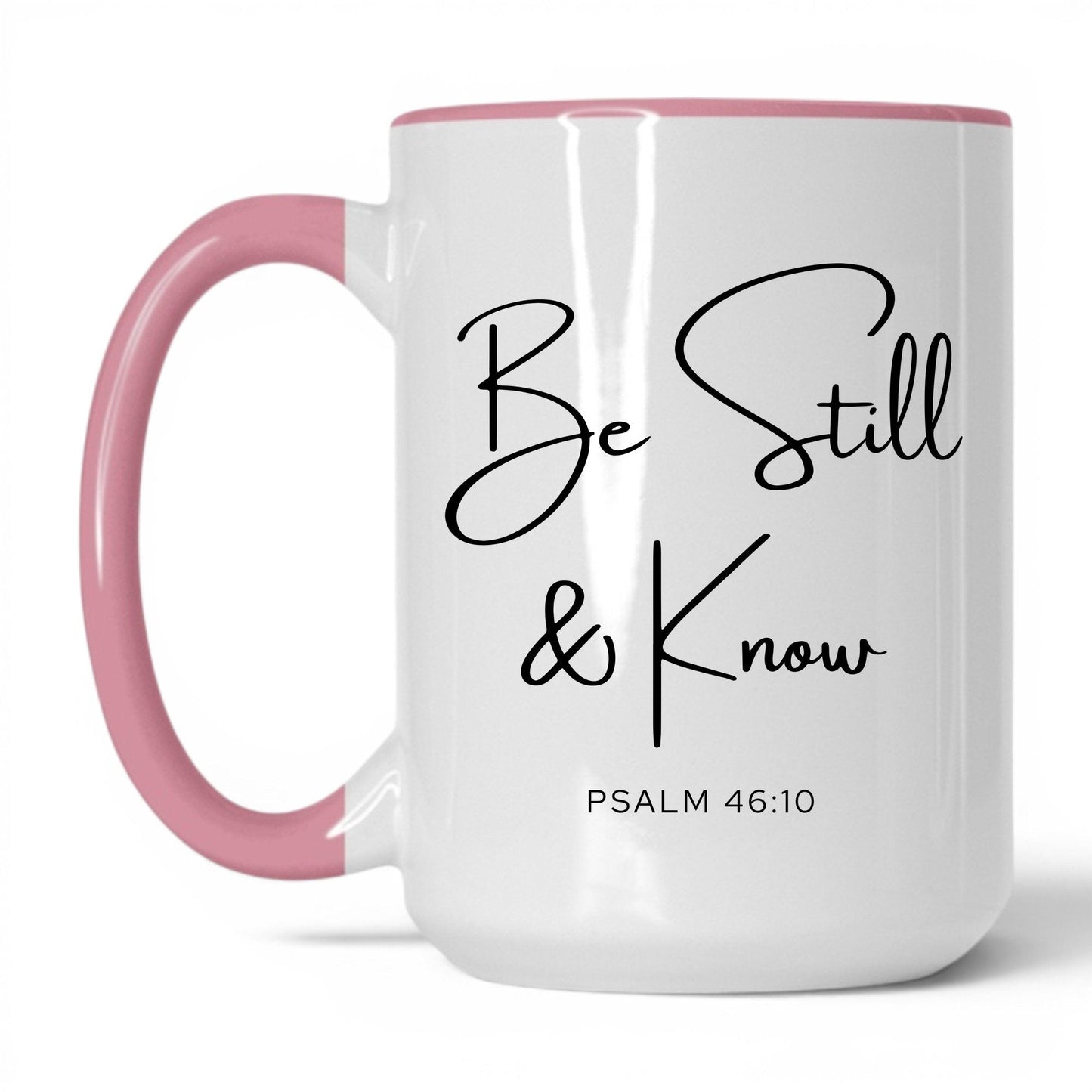 Be Still and Know Coffee Mug – 11oz White/Pink Mug