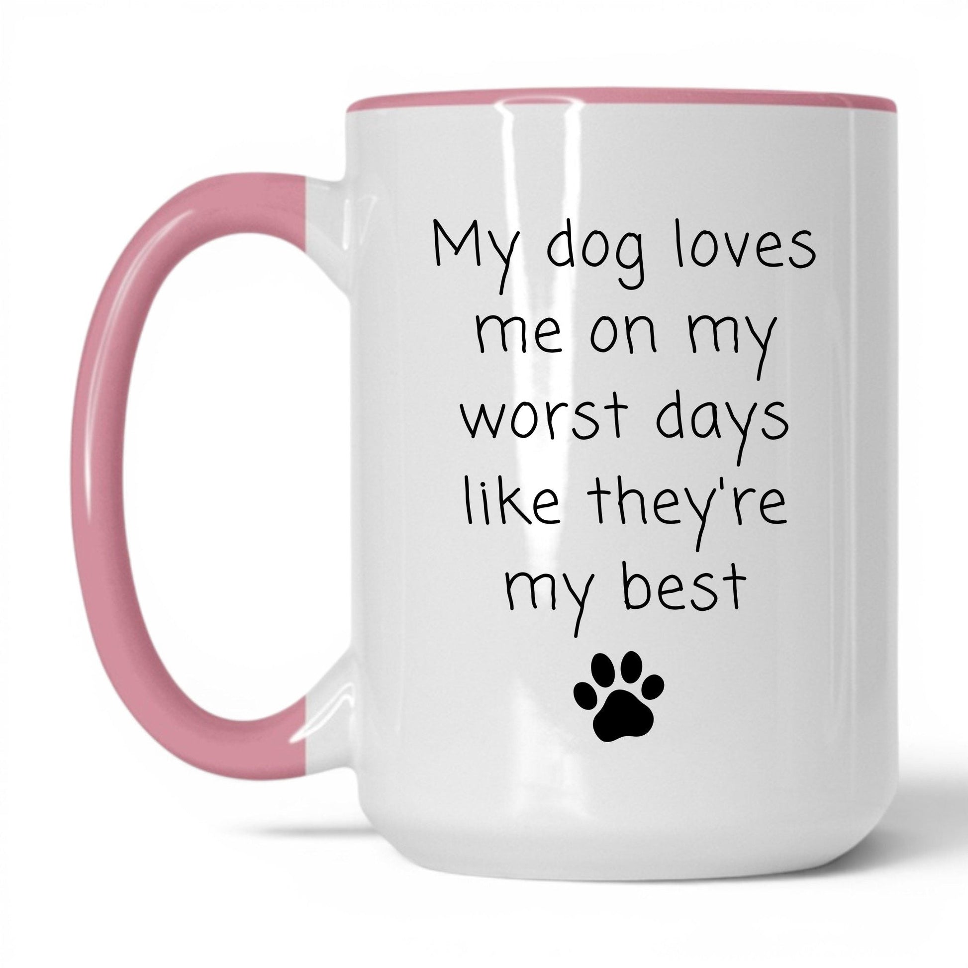 Loves Me on My Worst Days Mug – 15oz White/Pink Mug