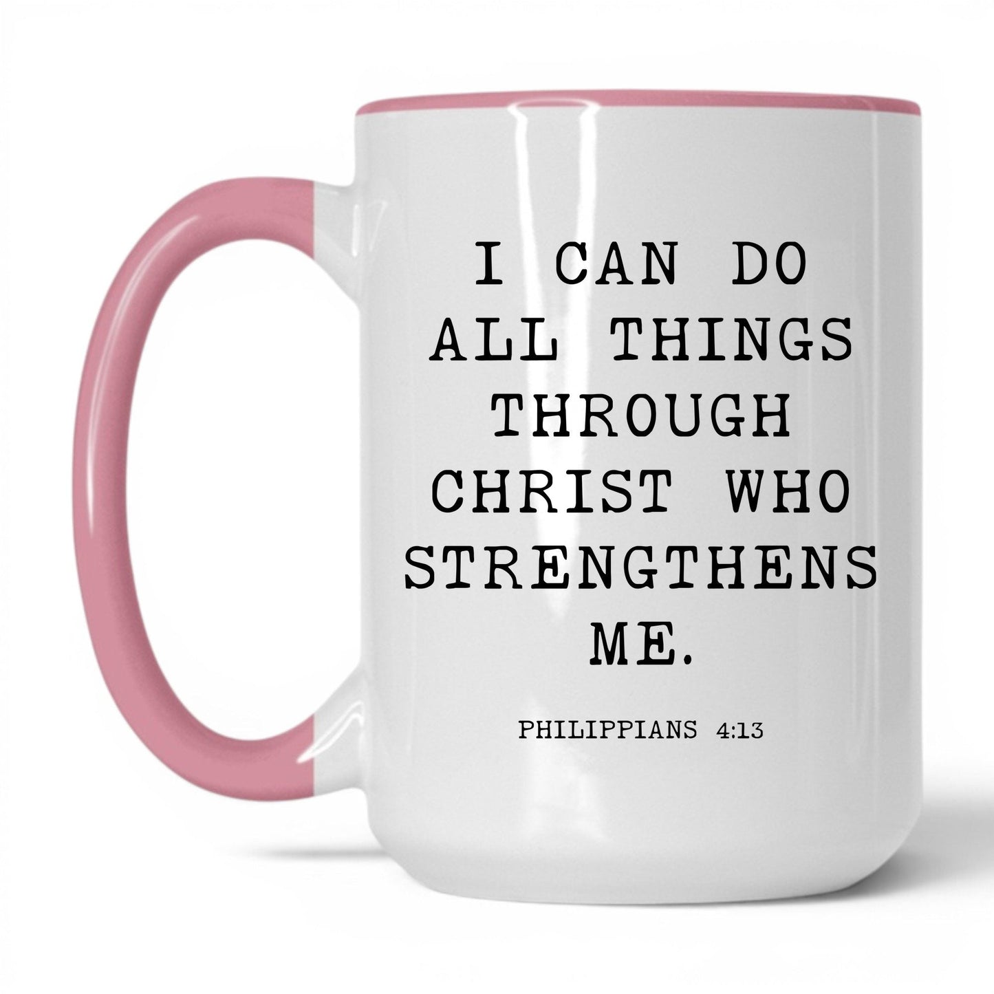 I Can Do All Things Mug – 15oz White/Pink Mug