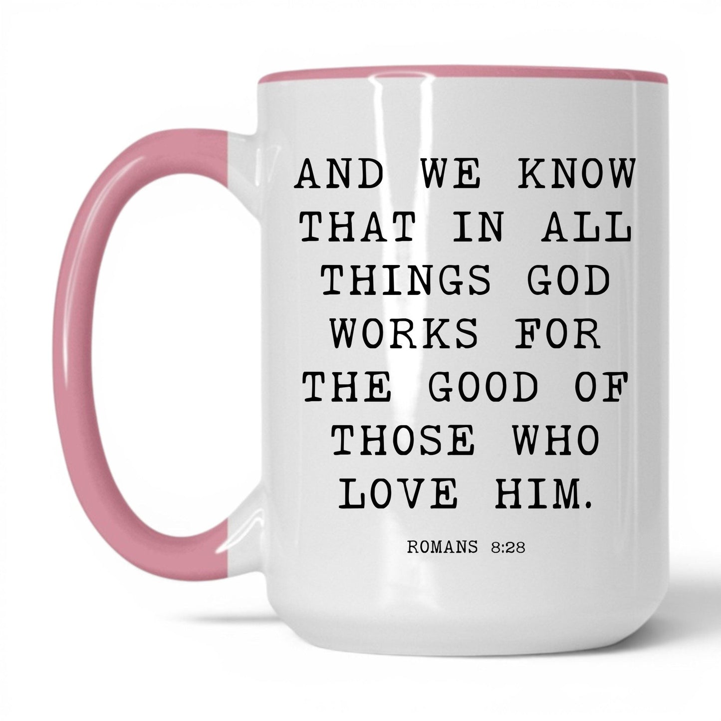 All Things Work for Good Mug – 15oz White/Pink Mug