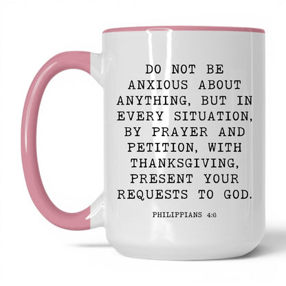 Do Not Be Anxious Mug – 15oz White/Pink Mug