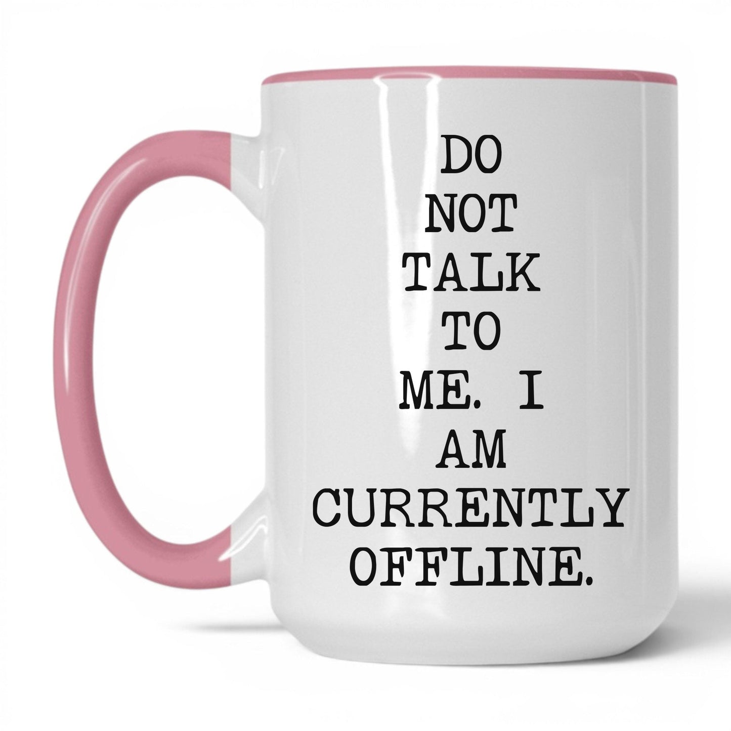 Do Not Talk to Me Currently Offline Mug