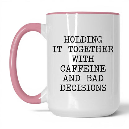 Holding It Together With Caffeine Mug