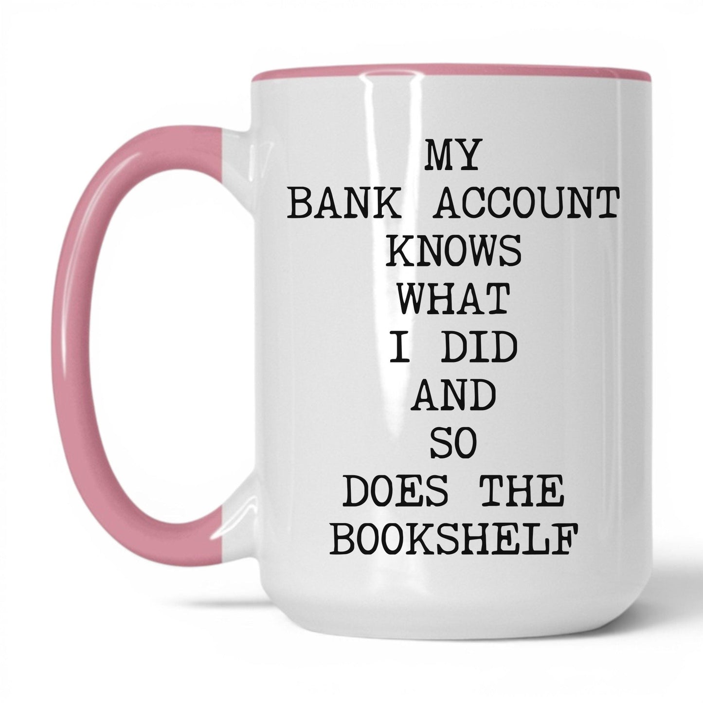 My Bank Account Knows Coffee Mug
