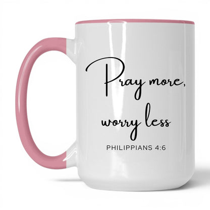 Pray More Worry Less Mug – 11oz White/Pink Mug