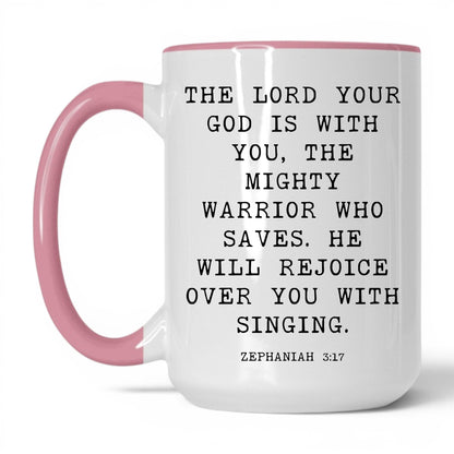 The Lord Is With You Mug – 11oz White/Pink Mug