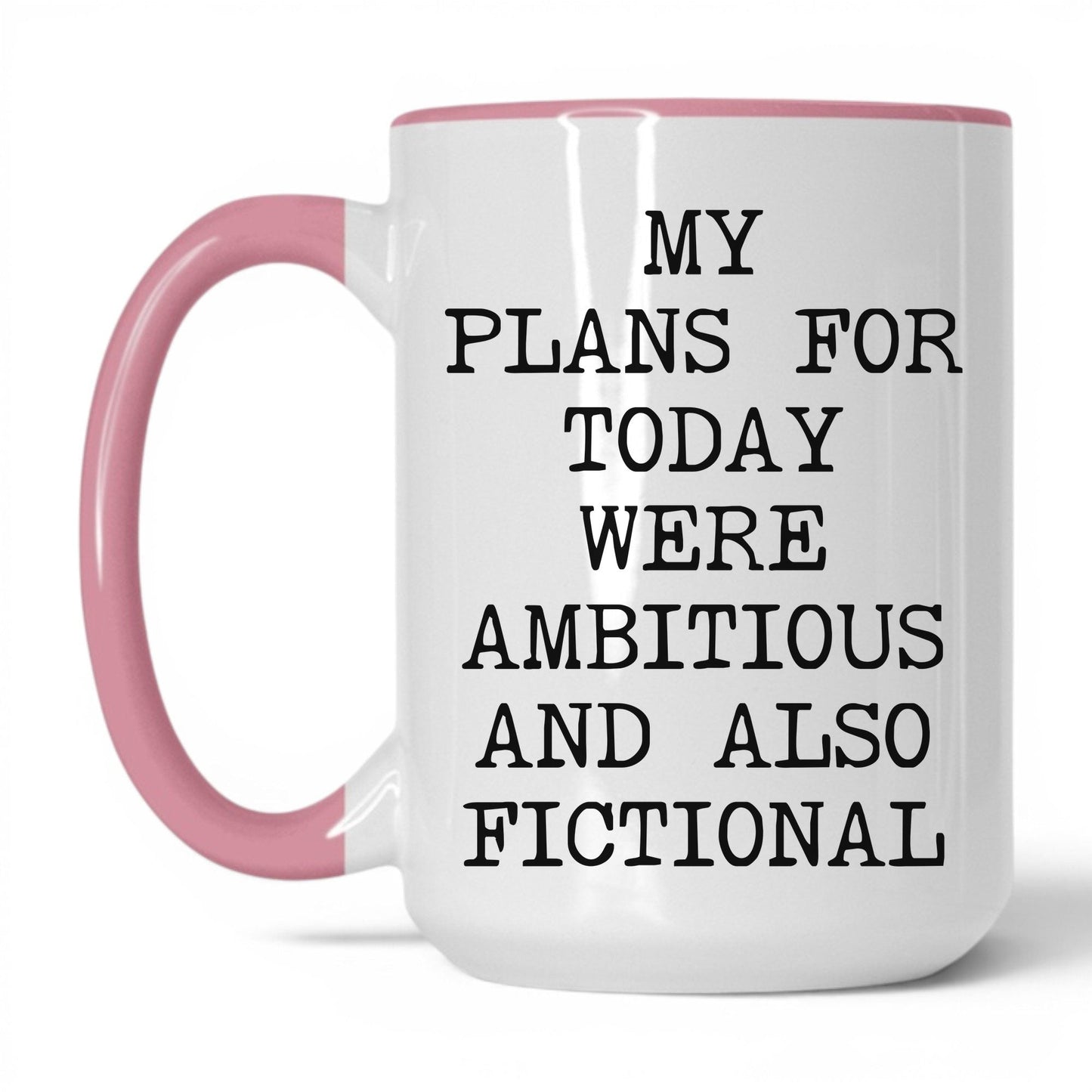 My Plans Were Fictional Coffee Mug