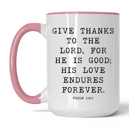 His Love Endures Forever Mug – 11oz White/Pink Mug