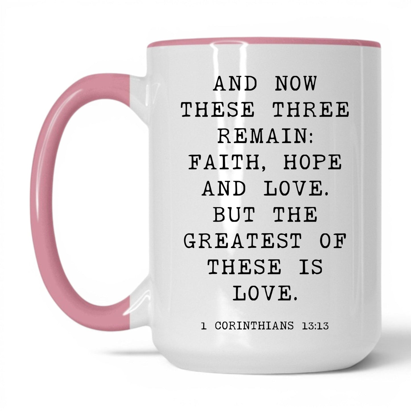 Faith Hope and Love Mug – 11oz White/Pink Mug