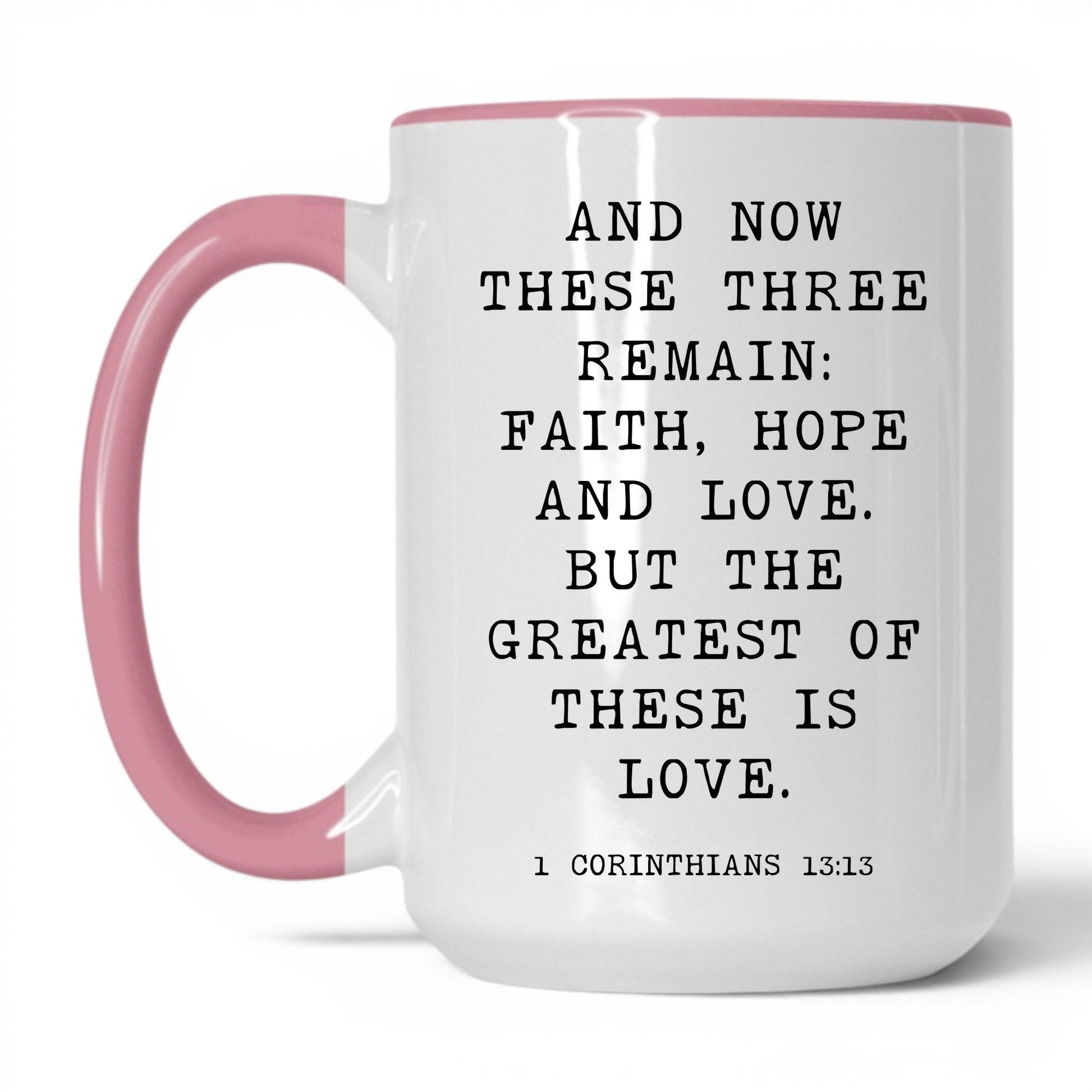 Faith Hope and Love Mug – 11oz White/Pink Mug