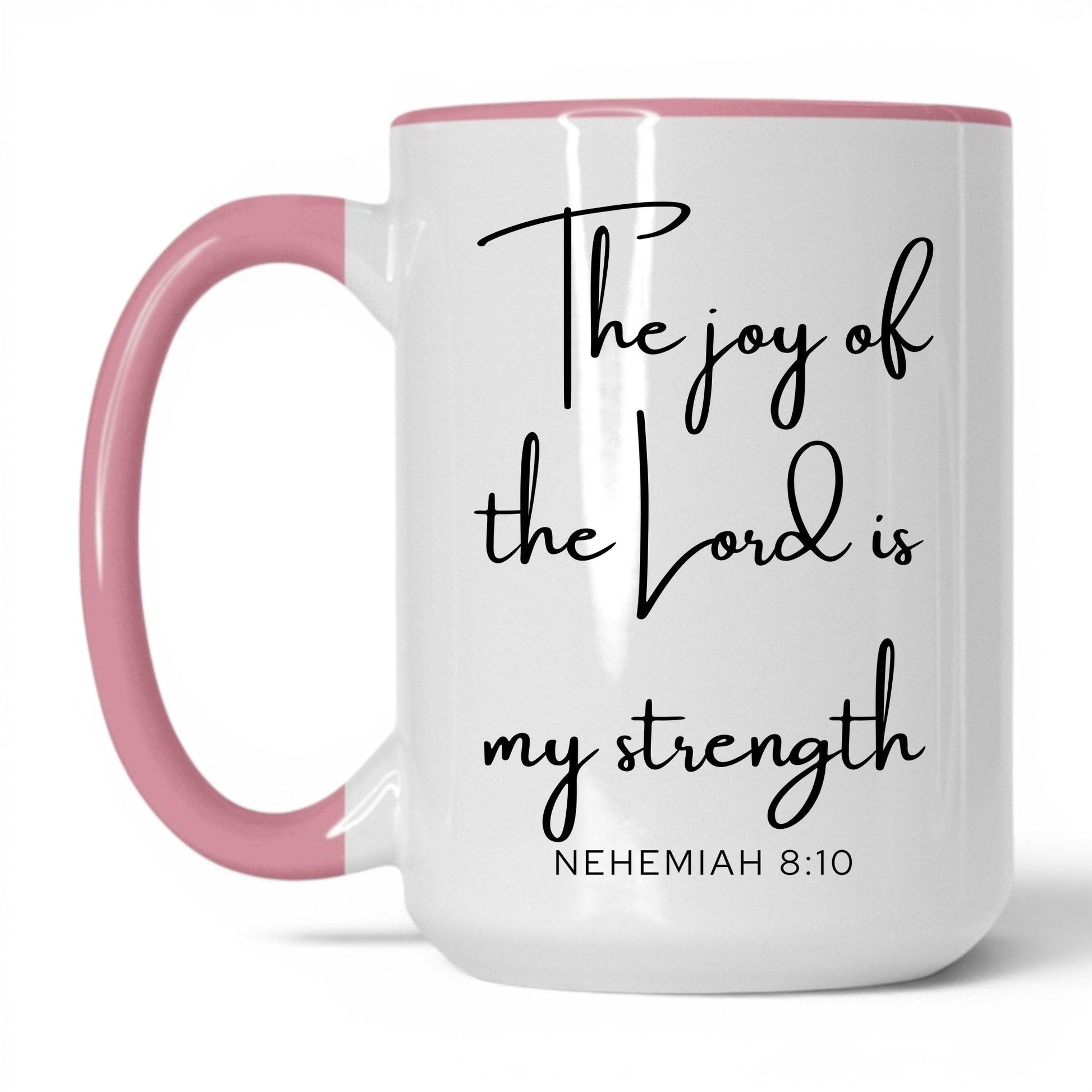 The Joy of the Lord Mug – 11oz White/Pink Mug