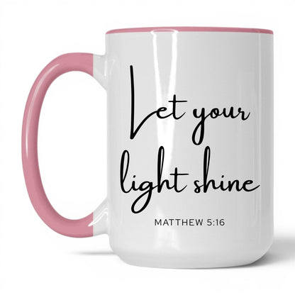 Let Your Light Shine Mug – 11oz White/Pink Mug
