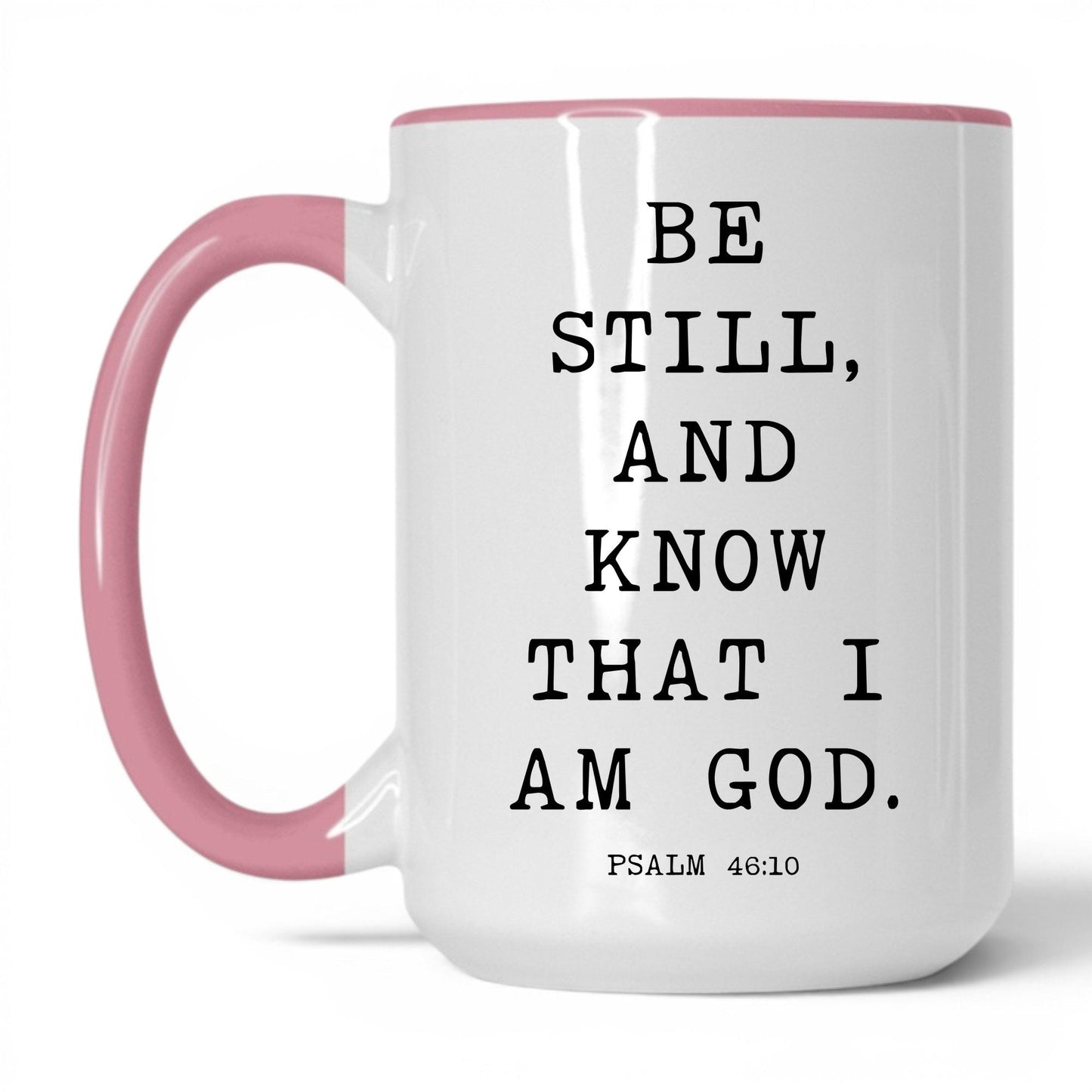 Be Still and Know Mug – 11oz White/Pink Mug
