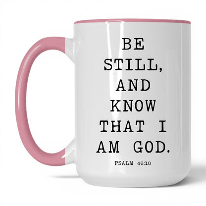 Be Still and Know Mug – 11oz White/Pink Mug