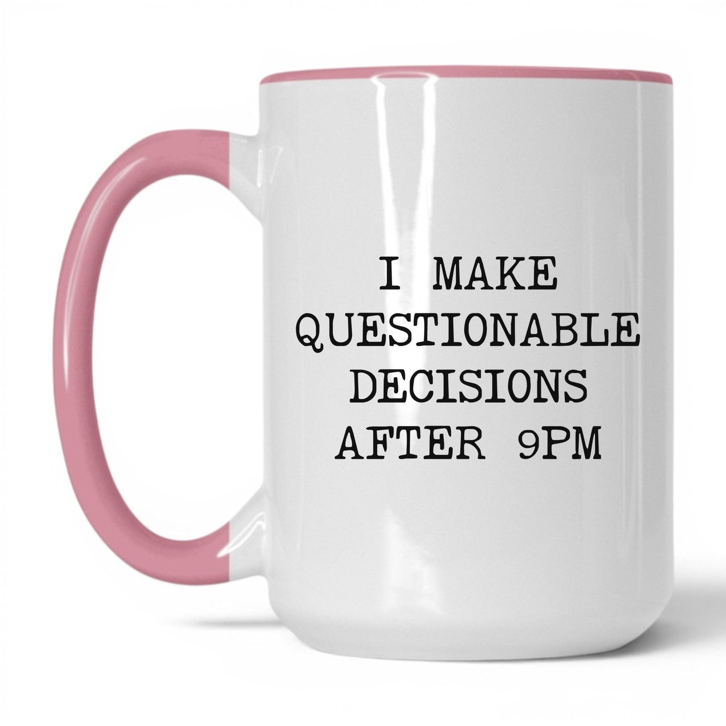 Questionable Decisions After 9PM Mug