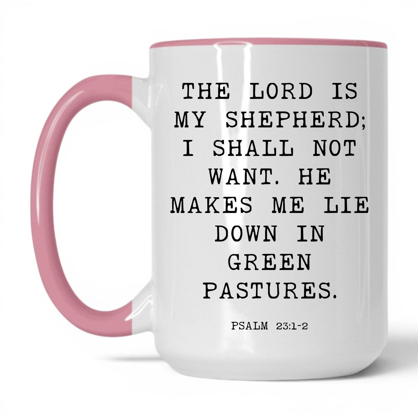The Lord Is My Shepherd Mug – 11oz White/Pink Mug