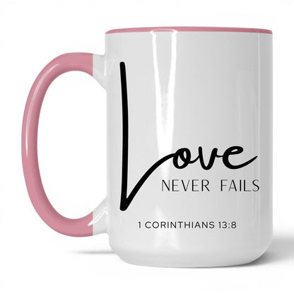 Love Never Fails Mug – 11oz White/Pink Mug