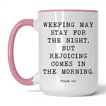 Joy Comes in the Morning Mug – 11oz White/Pink Mug