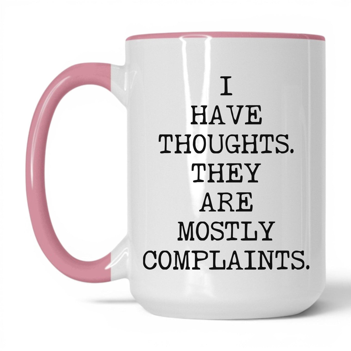 Thoughts Mostly Complaints Coffee Mug