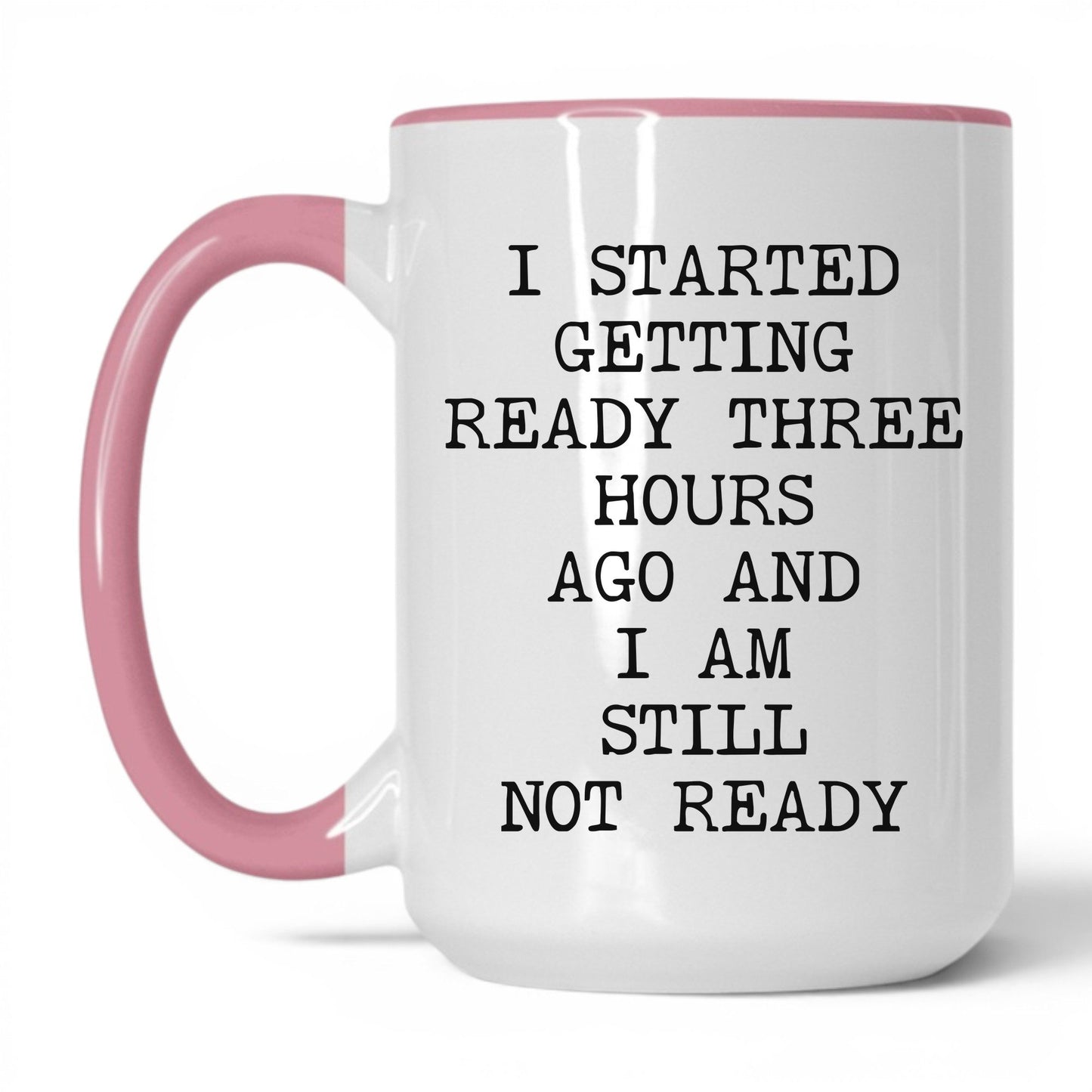 Getting Ready 3 Hours Coffee Mug