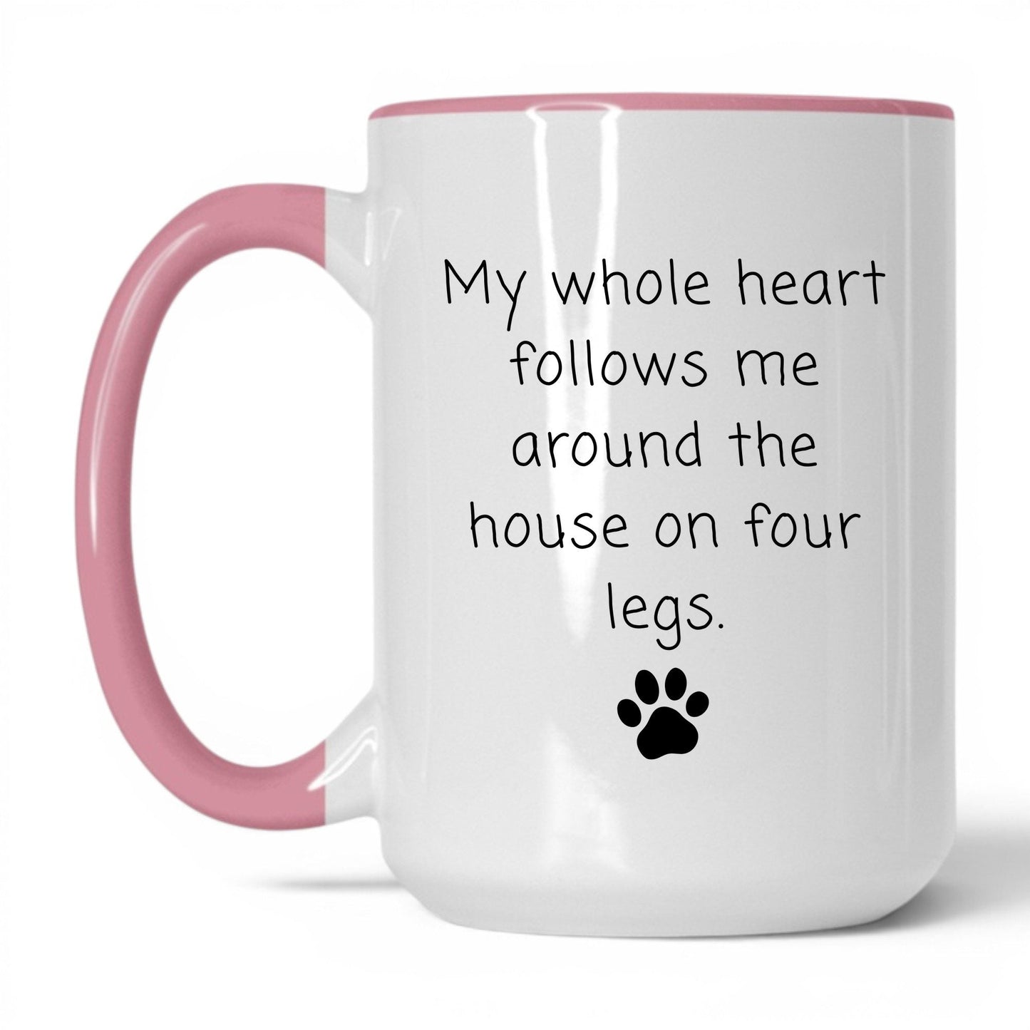 Follows Me on Four Legs Mug – 15oz White/Pink Mug