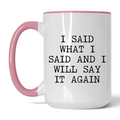 Will Say It Again Coffee Mug