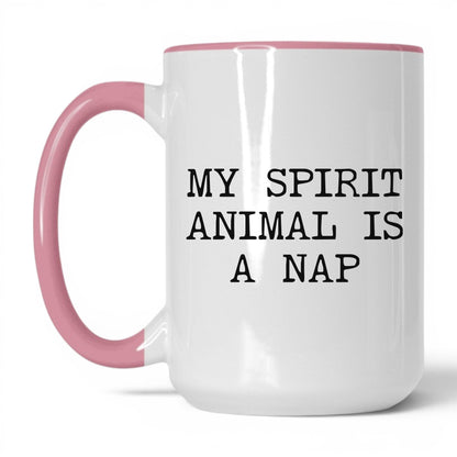 My Spirit Animal Is a Nap Coffee Mug
