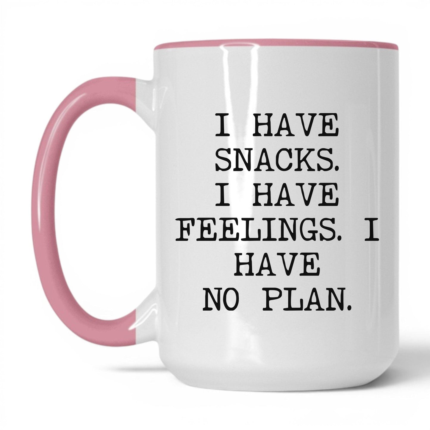 Snacks Feelings No Plan Coffee Mug