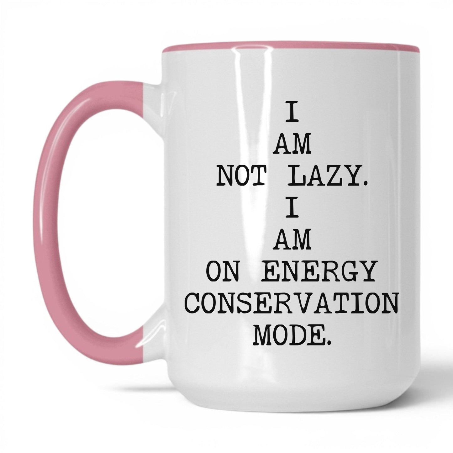 Not Lazy Energy Conservation Coffee Mug