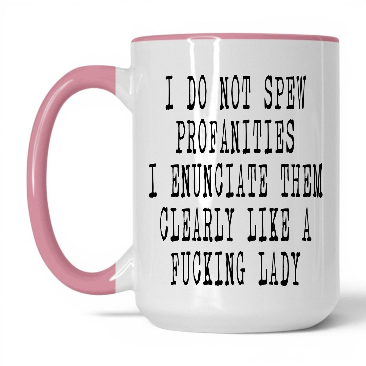 Spicy Profanities Like a Lady Mug – 15oz White/Pink Mug