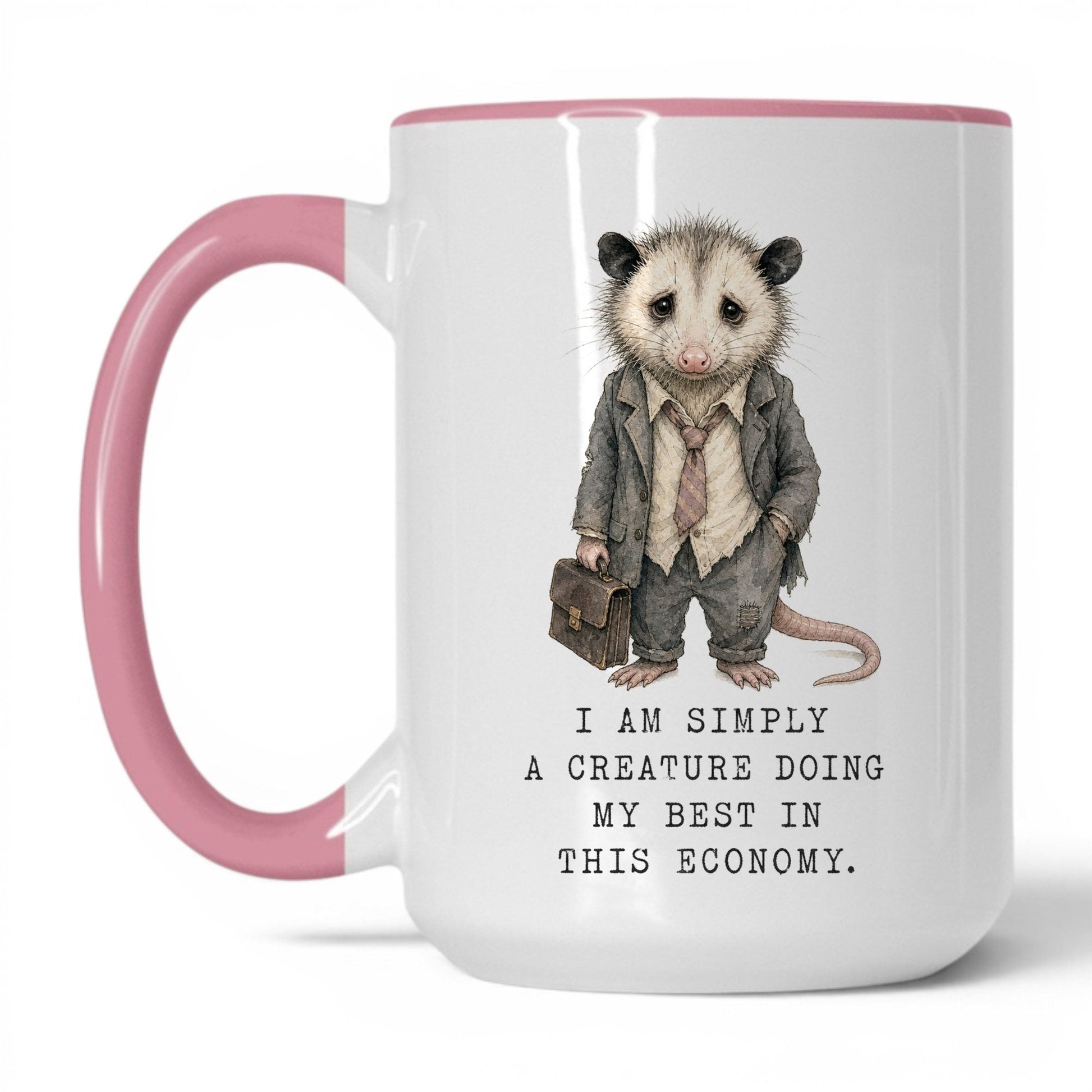 In This Economy Opossum Mug – 15oz Pink Mug