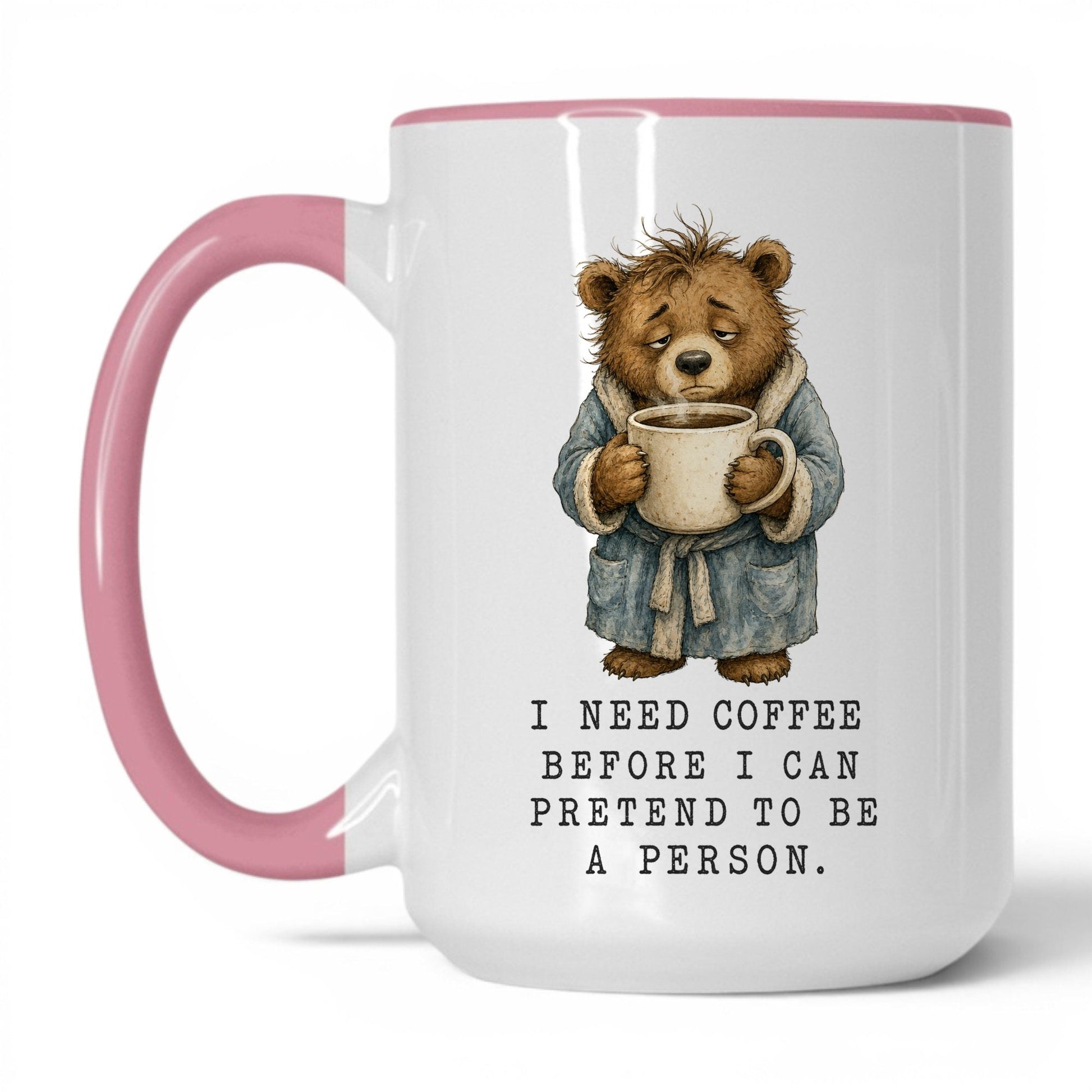 Coffee Before I'm a Person Bear Mug – 15oz White Pink Mug