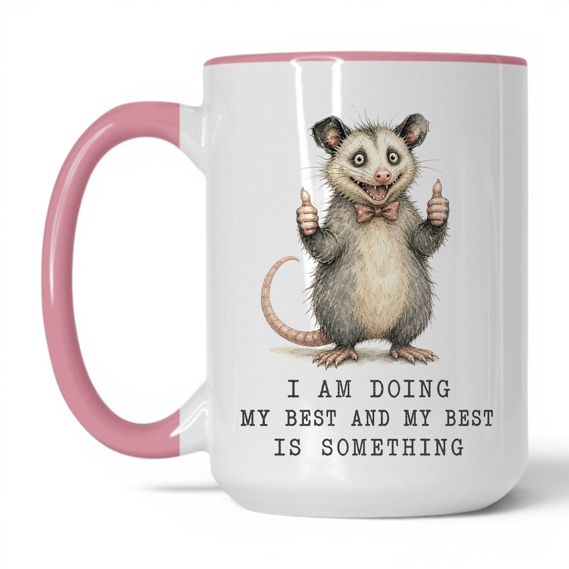 Doing My Best Opossum Mug – 15oz White Pink Mug