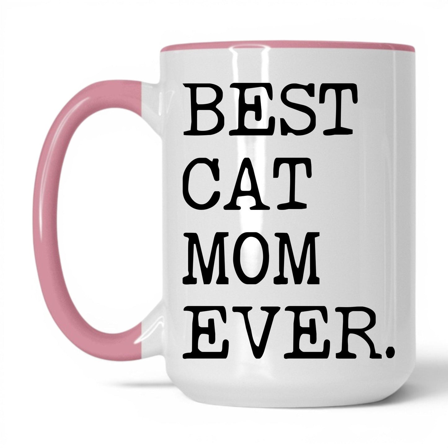 Best Cat Mom Ever 15oz white and pink coffee mug