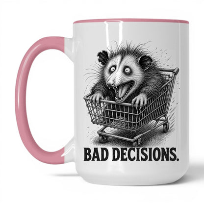 Bad Decisions Opossum Coffee Mug