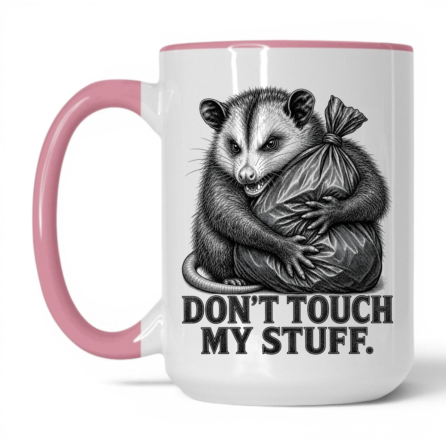 Don't Touch My Stuff Opossum Coffee Mug