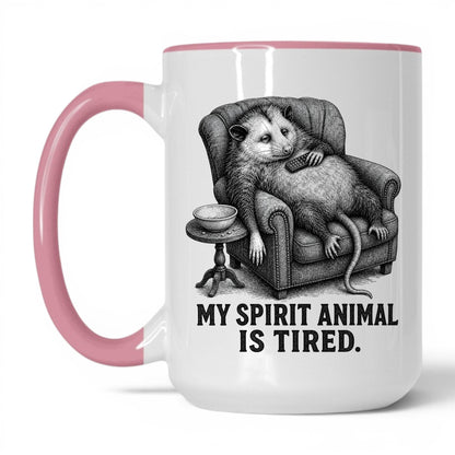 My Spirit Animal Is Tired Opossum Mug