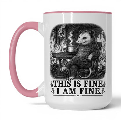 This Is Fine I Am Fine Opossum Mug