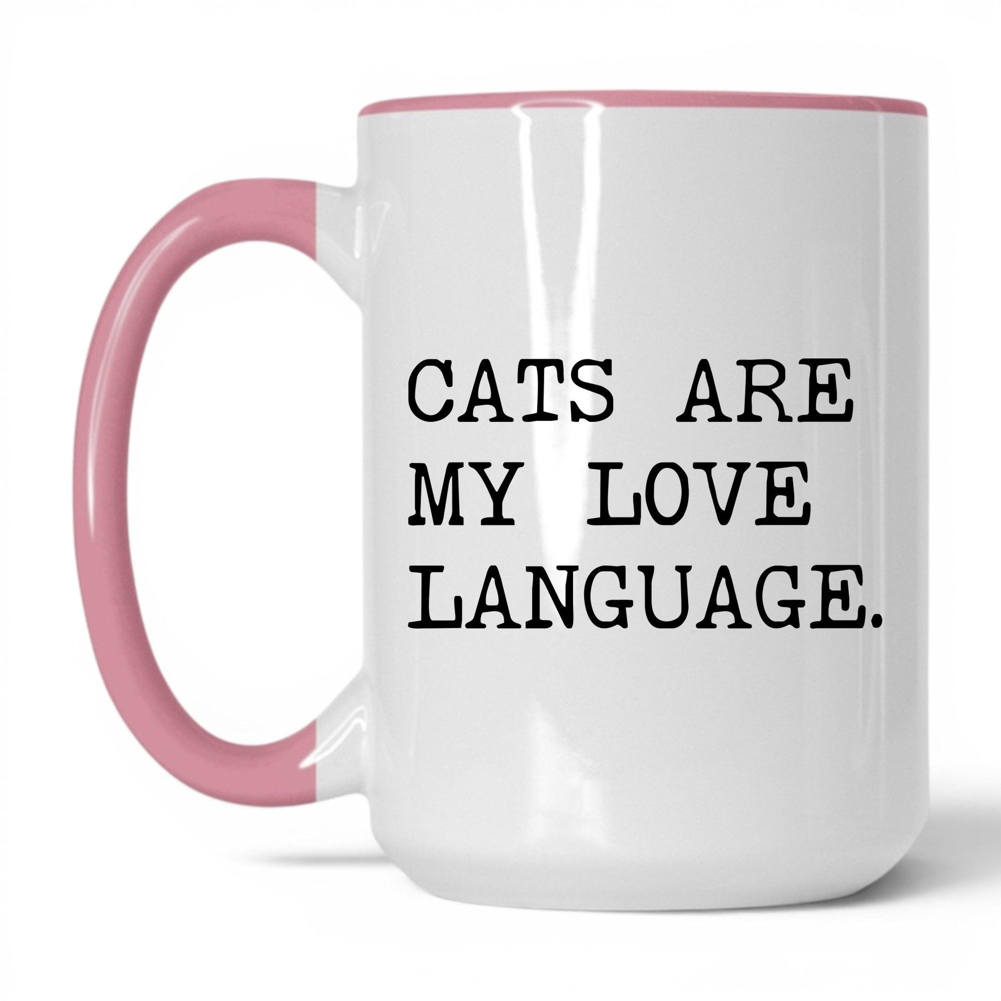 Cats Are My Love Language 15oz white and pink coffee mug