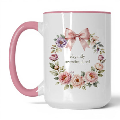 Elegantly Overstimulated Coffee Mug