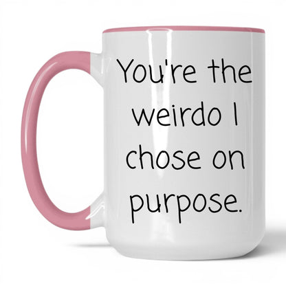 The Weirdo I Chose Mug – 15oz White/Pink Mug
