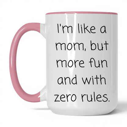 Like a Mom Zero Rules Mug – 15oz White/Pink Mug