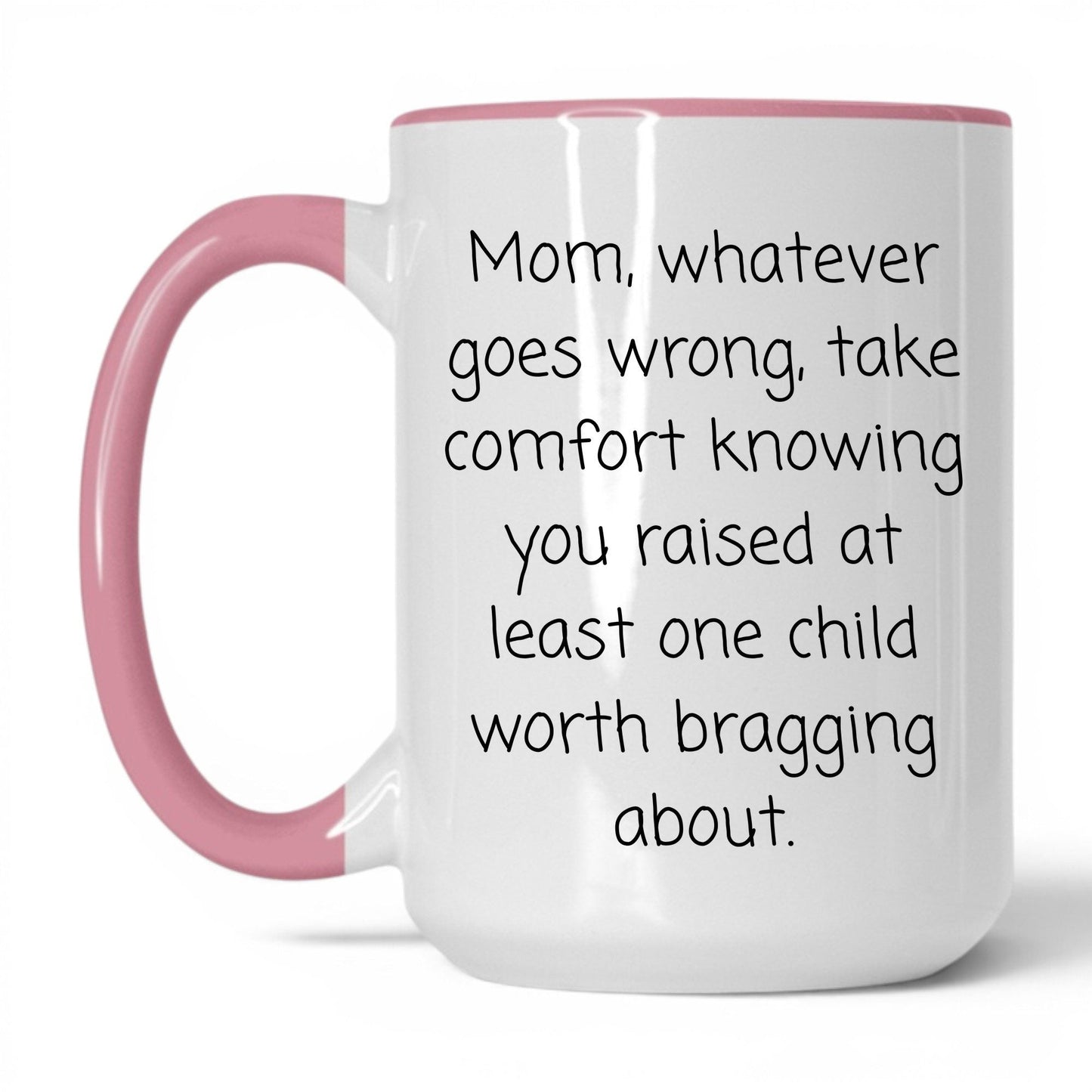The One Child Worth Bragging Mug – 15oz White/Pink Mug