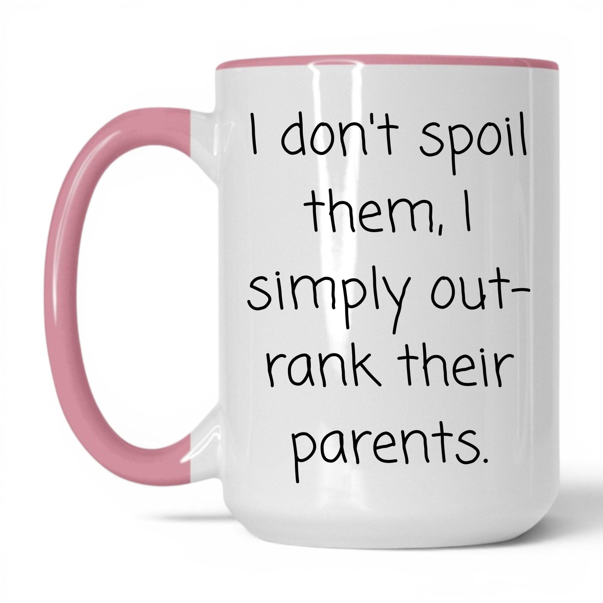 I Outrank Their Parents Mug – 15oz White/Pink Mug